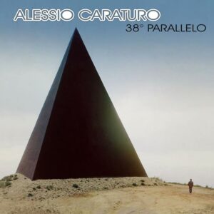 38Â° parallelo, il secondo album di Alessio Caraturo