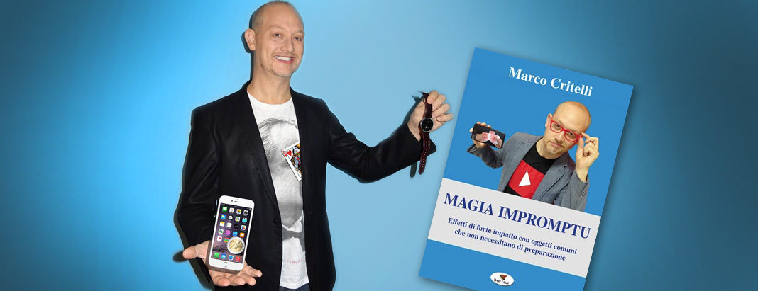 Marco Critelli, il nuovo libro: magia impromptu